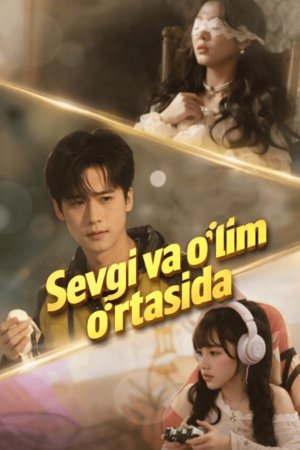 Sevgi va o'lim o'rtasida (uzbek tilida drama) 1-2-3-4-5-10-20-30-40-50-70-80-90 Qism Koreya seriali Barcha qismlar 2026 HD skachat
