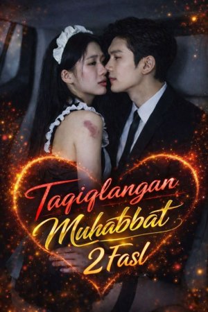 Taqiqlangan muhabbat 2-Fasl (uzbek tilida drama) 1-2-3-4-5-10-20-30-40-50-70-80-90 Qism Koreya seriali Barcha qismlar 2026 HD skachat