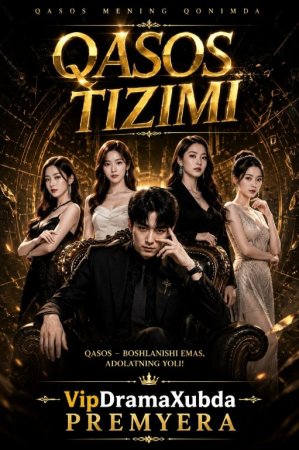Qasos tizimi (uzbek tilida drama) 1-2-3-4-5-10-20-30-40-50-70-80-90 Qism Koreya seriali Barcha qismlar 2026 HD skachat